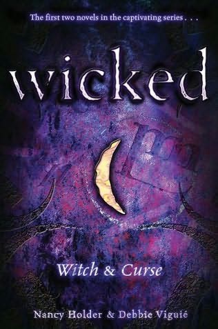  Wicked: Witch & Curse by Nancy Holder & Debbie Viguié 