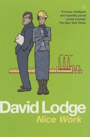 book cover of   Nice Work    (Campus Novels, book 3)  by  David Lodge