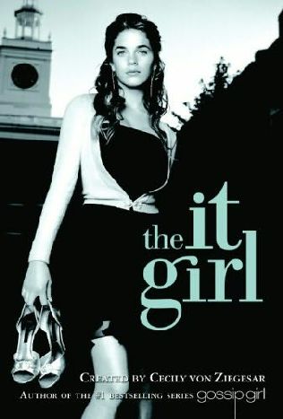 book cover of   The It Girl    (It Girl, book 1)  by  Cecily von Ziegesar