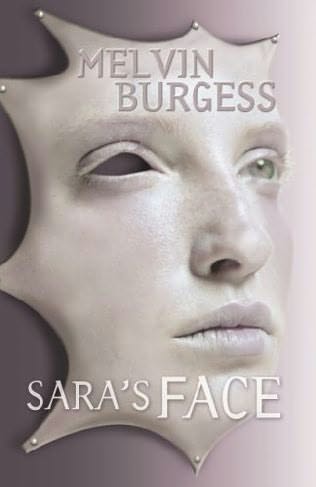 Sara’s Face by Melvin Burgess
