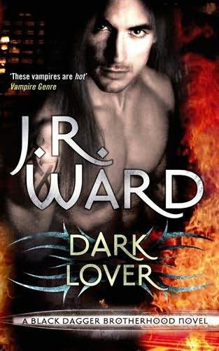 book cover of 
Dark Lover 
 (Black Dagger Brotherhood, book 1)
by
J R Ward