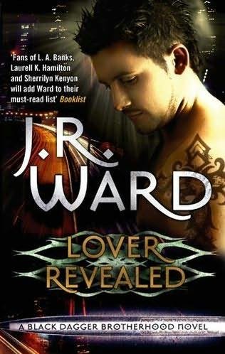 book cover of 
Lover Revealed 
 (Black Dagger Brotherhood, book 4)
by
J R Ward