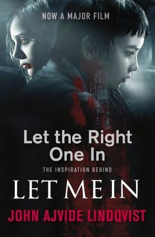 book cover of 

Let the Right One in 

by

John Ajvide Lindqvist