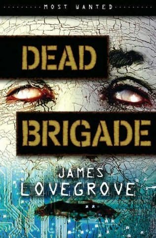 book cover of  Dead Brigade  (Most Wanted)  by  James Lovegrove