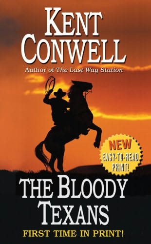 book cover of 

The Bloody Texans 

by

Kent Conwell
