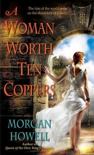 book cover of 
A Woman Worth Ten Coppers 
 (Shadowed Path, book 1)
by
Morgan Howell